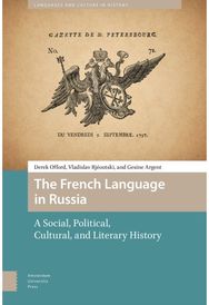 French Language in Russia: A Social, Political, Cultural, and Literary History