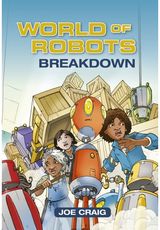 Reading Planet KS2 - World of Robots: Breakdown - Level 3: Venus/Brown band