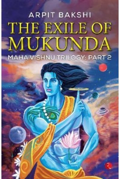 Exile of Mukunda: part two of the Maha Vishnu Trilogy