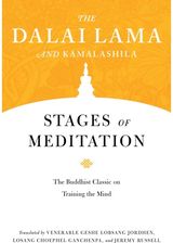 Stages of Meditation: The Buddhist Classic on Training the Mind