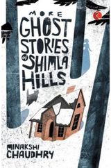 More Ghost Stories of Shimla Hills