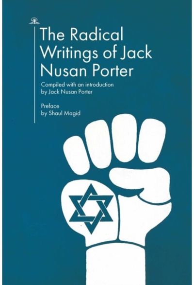 Radical Writings of Jack Nusan Porter
