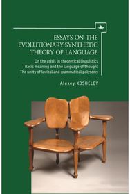 Essays on the Evolutionary-Synthetic Theory of Language
