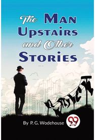 Man Upstairs and Other Stories