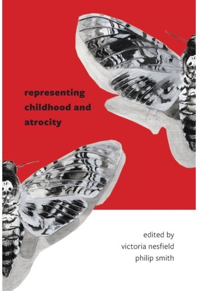 Representing Childhood and Atrocity