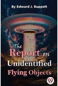 Report on Unidentified Flying Objects