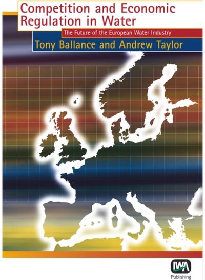 Competition and Economic Regulation in Water