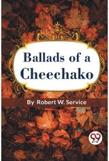 Ballads of a Cheechako