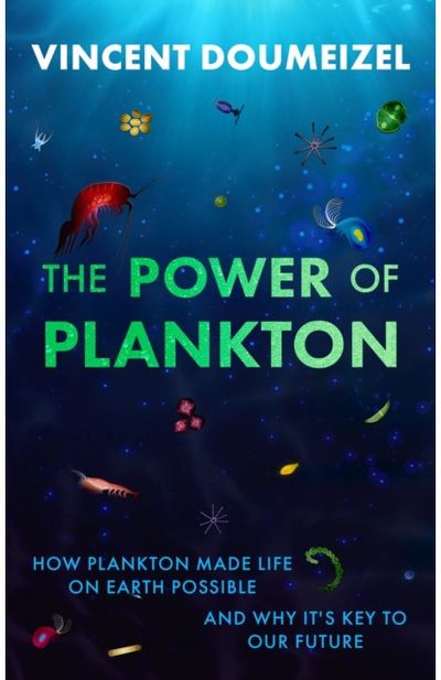 Power of Plankton: SHORTLISTED FOR THE TASTE OF SCIENCE PRIZE 2026