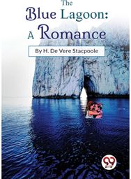 Blue Lagoon: A Romance