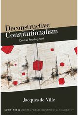 Deconstructive Constitutionalism: Derrida Reading Kant