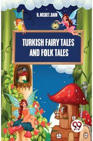 Turkish Fairy Tales And Folk Tales
