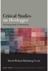 Critical Studies on Heidegger: The Emerging Body of Understanding