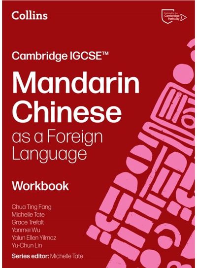 Cambridge IGCSE™ Mandarin Chinese as a Foreign Language Workbook
