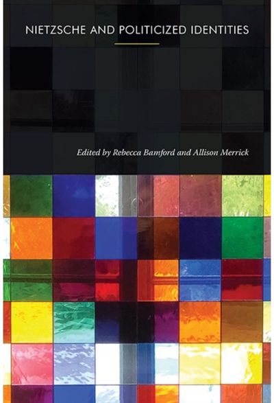 Nietzsche and Politicized Identities
