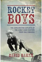 Rocket Boys: The Exhilarating Exploits of the Early Mach Busters from 1945 onwards