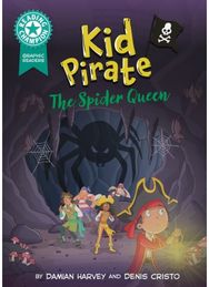 Reading Champion: Graphics: Kid Pirate: The Spider Queen: Book band Turquoise 7