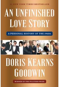 Unfinished Love Story: A Personal History of the 1960s