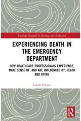 Experiencing Death in the Emergency Department: How Healthcare Professionals Experience, Make Sense of, and are Influenced by, Death and Dying