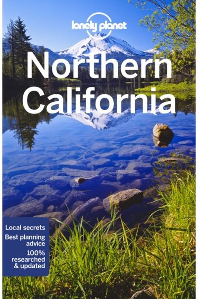 Lonely Planet San Francisco & Northern California: Plan the Trip of a Lifetime | Detailed Itineraries & Maps | Insider Tips | Covers San Francisco, Marin County & Bay Area Napa and more