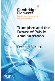 Trumpism and the Future of Public Administration