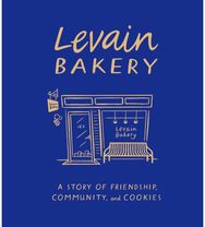 Levain Bakery: A Story of Friendship, Community, and Cookies