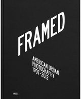 Framed: American Urban Photography: 1907–2012