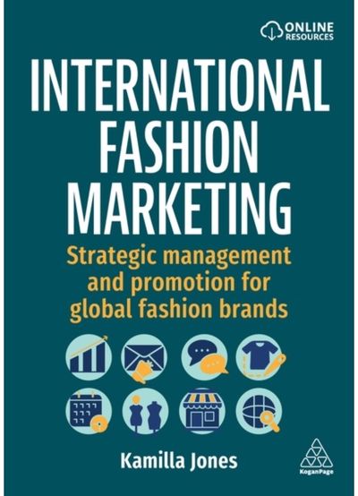 International Fashion Marketing: Strategic Management and Promotion for Global Fashion Brands