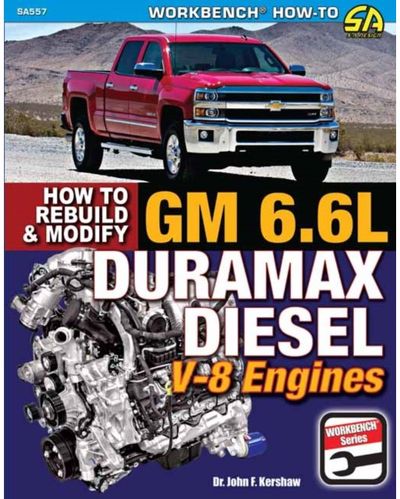 GM 6.6L Duramax Diesel V-8 Engines: How to Rebuild and Modify: How to Rebuild and Modify