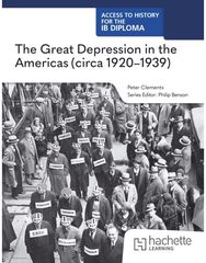Access to History for the IB Diploma: The Great Depression in the Americas (circa 1920-1939)