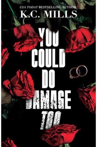 You Could Do Damage Too