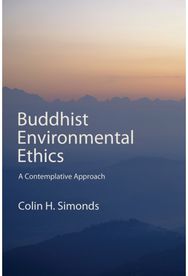 Buddhist Environmental Ethics: A Contemplative Approach