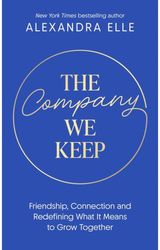 Company We Keep: Alex Elle's radical guide to creating deeper connections