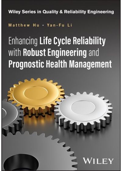 Enhancing Life Cycle Reliability with Robust Engineering and Predictive Health Management