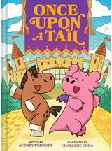 Once Upon a Tail (Once Upon a Tail #1): A Horse and Dragon Graphic Novel