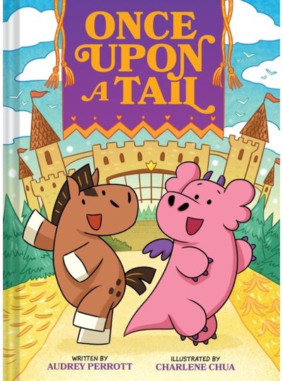 Once Upon a Tail (Once Upon a Tail #1): A Horse and Dragon Graphic Novel