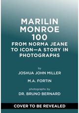 Marilyn Monroe Century: From Norma Jeane to Icon—A Story in Photographs
