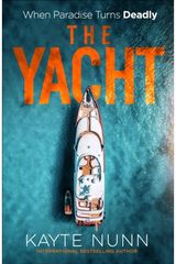 Yacht: A Gripping Crime Thriller of Betrayal, Power, and Family Secrets from the bestselling author of The Botanist's Daughter