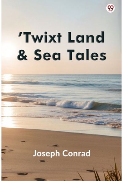 ’Twixt Land & Sea Tales (Edition1)