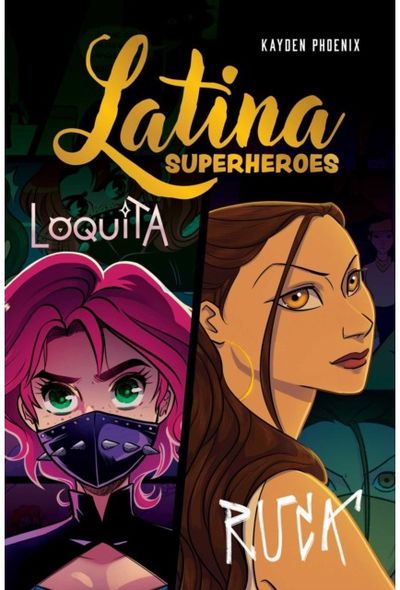 Latina Superheroes: Loquita & Ruca