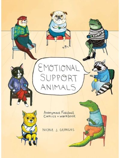Emotional Support Animals: Anonymous Fuzzball Comics + Workbook