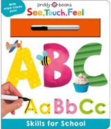 Skills for School: ABC (See, Touch, Feel): With wipe-clean pen!