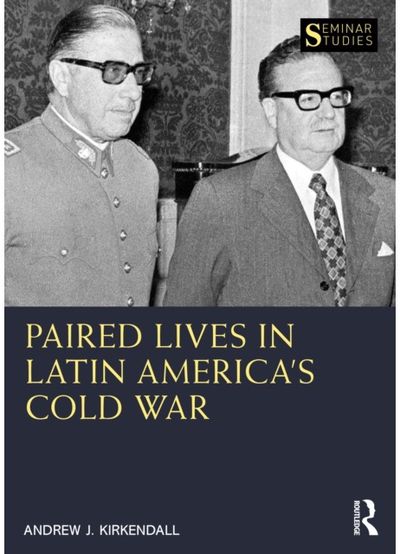Paired Lives in Latin Americas Cold War