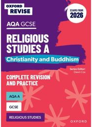 Oxford Revise: AQA GCSE Religious Studies A: Christianity and Buddhism (Exams from 2026): For the 2026 Exams