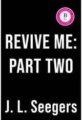 Revive Me: Part Two: The Affair: A Second Chance Enemies to Lovers Romance (New Haven Book 3)