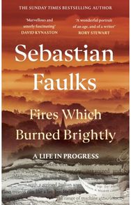 Fires Which Burned Brightly: A Life in Progress