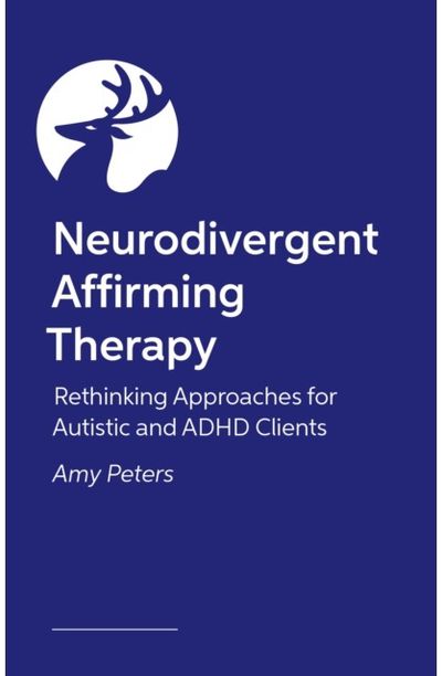 Neurodivergent Affirming Therapy: Rethinking Approaches for Autistic and ADHD Clients