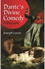 Dantes Divine Comedy: A Biography