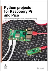 Python Projects for Raspberry Pi: Physical computing for work, play, and learning