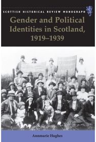 Gender and Political Identities in Scotland, 1919-1939